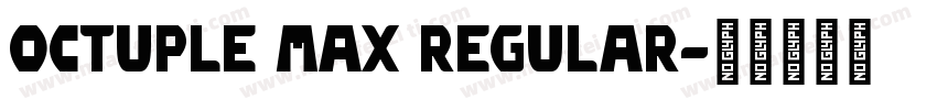Octuple max Regular字体转换